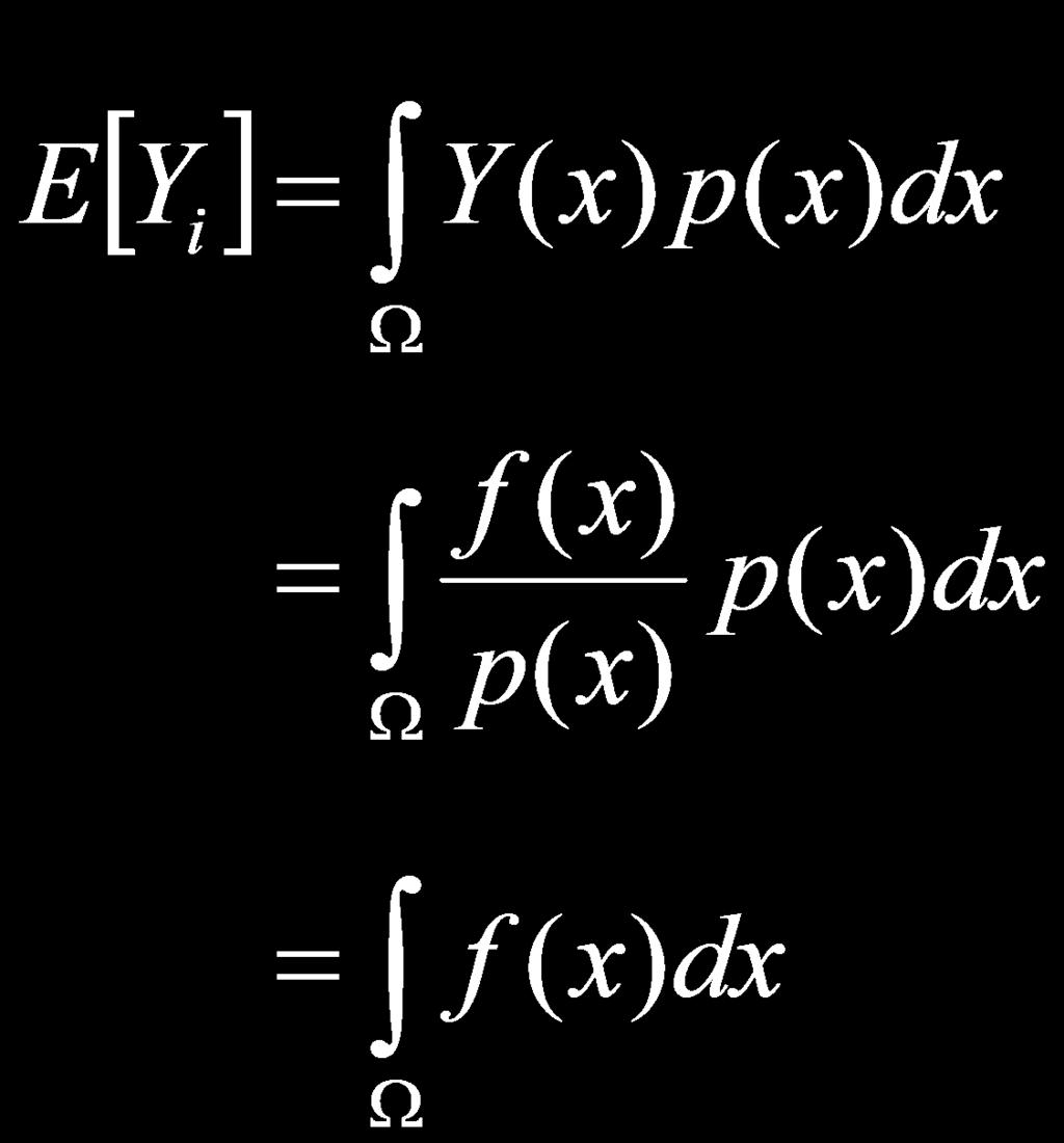 Importance Sampling This is still unbiased E(f(x)) [ Y ] E i = =