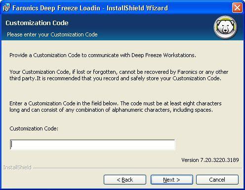 16 Installing Deep Freeze Loadin 4. Enter the Customization Code and click Next.