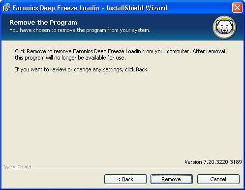 Uninstalling Deep Freeze Loadin using the Installer 39 4. The following message is displayed.