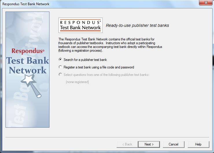 Importing from a publisher s test bank The Respondus Test Bank Network contains the official test banks for thousands of publisher textbooks.
