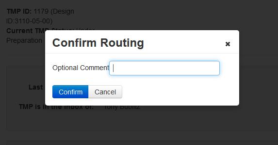 Every time a TMP is routed there will be the option to leave any comments related to the routing during the confirmation step.