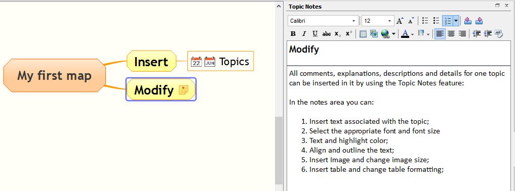 Add various elements to the map Insert Notes All comments, explanations, descriptions and details for one topic can be inserted in it using the Topic notes feature.