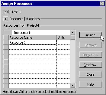 PAGE 59 - PROJECT 2003 - FOUNDATION LEVEL MANUAL Highlight the resource you would like to assign and click on Assign: A check-mark will appear to the left of the resource when it has been assigned:
