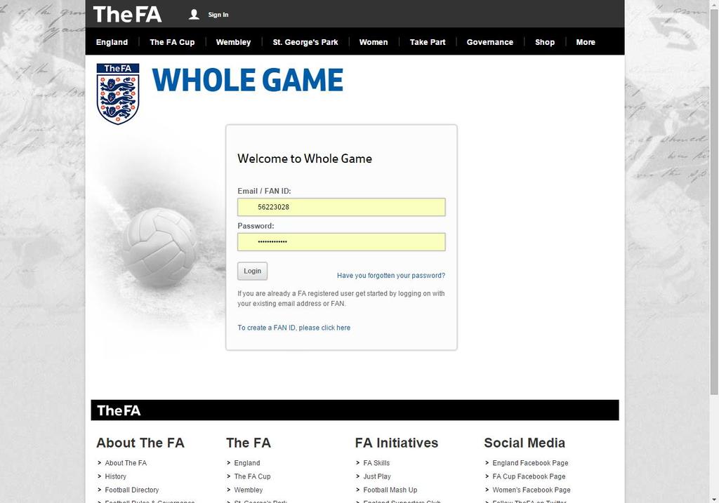 Step 1. Log In You can log in the Whole Game System at this address https://wholegame.thefa.