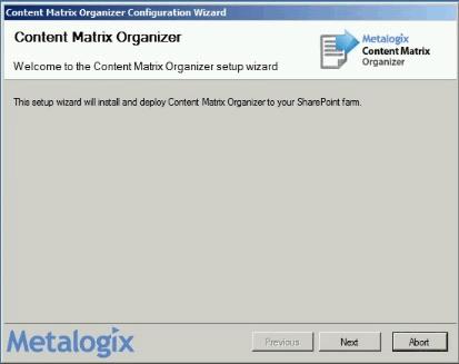 NOTE: If you want to configure Organizer at a later time, you can invoke the Configuration Wizard from Start > All Programs > > Content Matrix Organizer > Content Matrix Organizer Configuration.