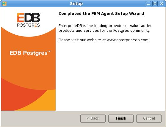 Figure 3.68 - The PEM Agent installation is complete When the installation has completed, the PEM agent will be running and reporting operating system and host data to the PEM server.