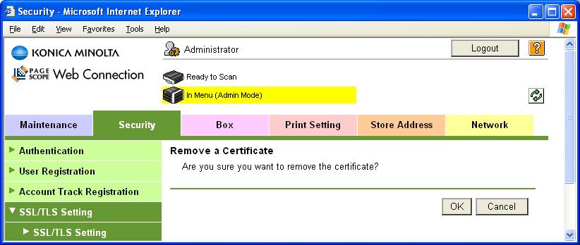 .15.4 Removing a Certificate Note Do not leave the machine with the Admin Mode setting screen left shown on the display.
