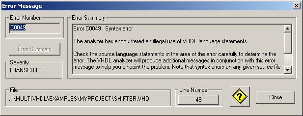 VHDL Simulation Note The Transcript dialog appears, displaying any error messages: Note Depending on the number of syntax errors you have introduced during your editing session, you may need to