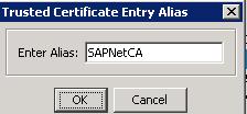 9. You will be asked to give an alias, we are using the same alias as the certificate name as shown below: 10. Click on OK 11.