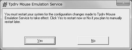 At the end, a prompt screen for restart appears. Click [Yes] to restart the computer. The driver software starts the operation after the computer is restarted.