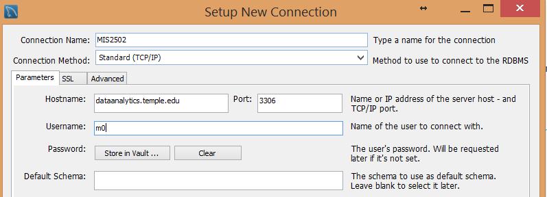 Connecting to a MySQL server At the Setup New Connection dialog, fill in the information as follows: Connection Name: mis2502 Hostname: dataanalytics.temple.