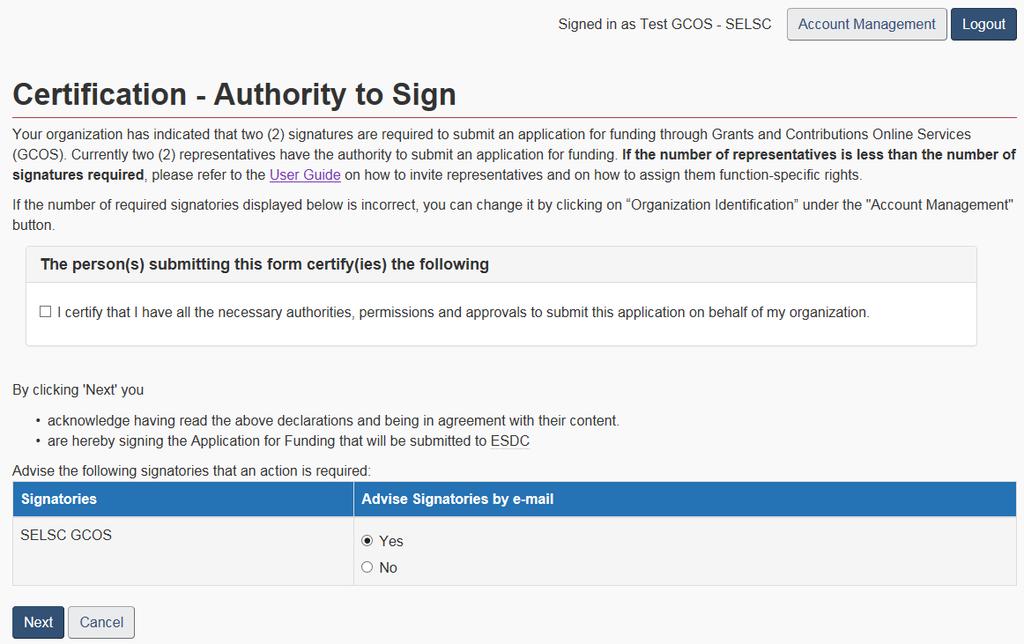 Figure 11 Certification Authority to Sign Screen (One Signatory Required) Figure 12 Certification Authority to Sign Screen (Multiple Signatories Required) The first paragraph displays how many