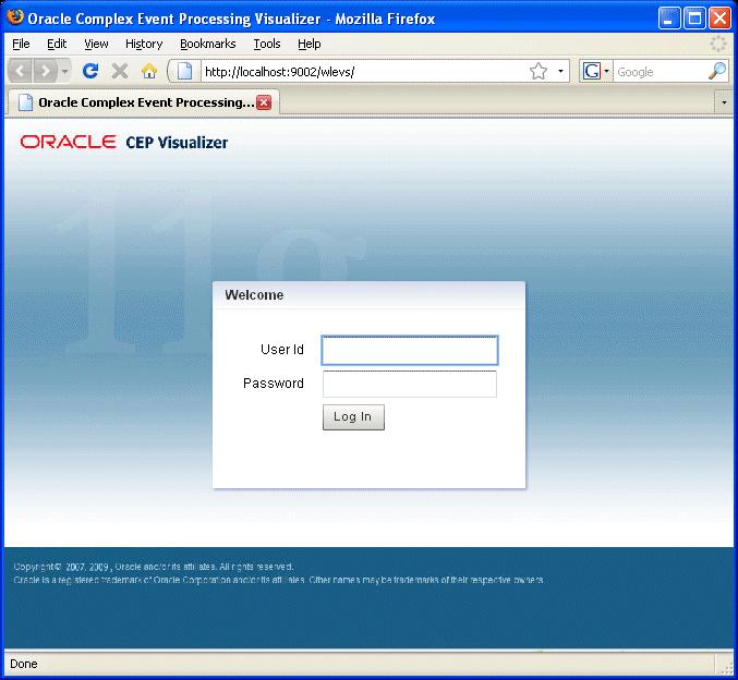 Starting the Oracle CEP Visualizer <secure-network-io-name>sslnetio</secure-network-io-name> </jetty> use the following URL: https://localhost:9003/wlevs The Logon screen appears as Figure 2 1 shows.