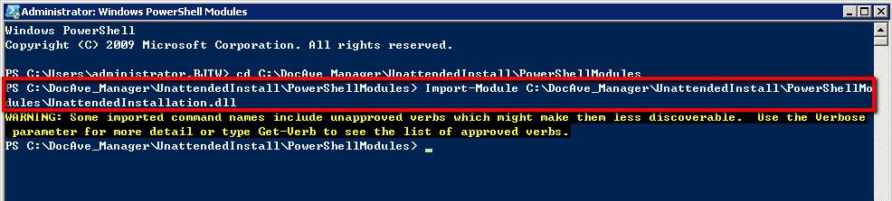dll file must be imported into Windows PowerShell using either of the two methods below. *Note: If the UnattendedInstallation.