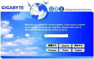 Contact Us GIGA-BYTE TECHNOLOGY CO., LTD. Address: No.6, Bau Chiang Road, Hsin-Tien, Taipei 231, Taiwan 6 TEL: +886-2-8912-4000 FAX: +886-2-8912-4003 Tech. and Non-Tech.
