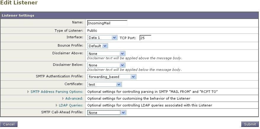 SMTP Authentication with LDAP In the following example, the listener InboundMail is edited to use the SMTPAUTH profile configured via the Edit Listener page: Figure 11: Selecting an SMTP