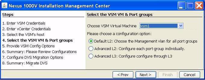 Setting Up a Primary or Standalone VSM VM Using the GUI Chapter 3 Step 8 Step 9 Step 10 Choose your VSM from the selection list.