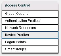 Device Profiles and Endpoint Analysis Device profiles We configure device profiles in the Access Control section of the Management tab in the CAG web console.