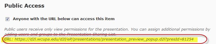 You can share presentations with external users in two ways: You can make the presentation publicly available to anyone through a URL.