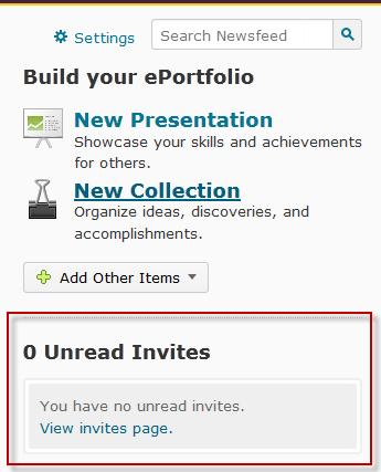Checking your invites The Unread Invites area in your dashboard displays your recent invites, including the author of the invite, the message content, and the associated eportfolio item.