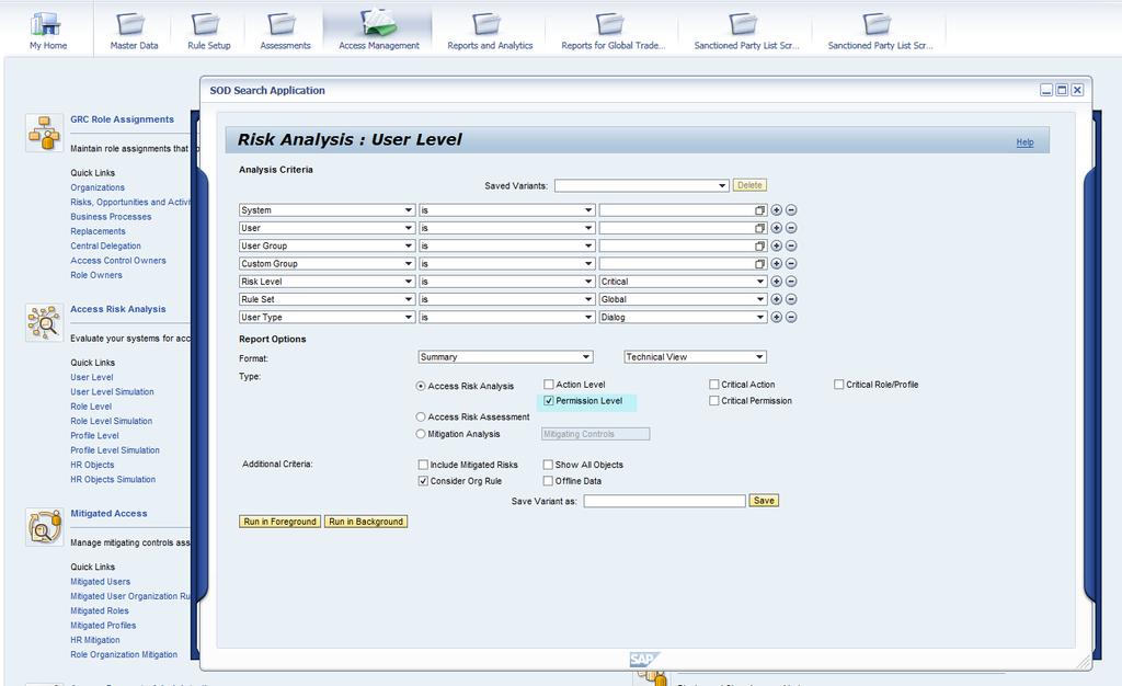 Default report type for risk analysis 2 The Risk Analysis screen allows you to select several report type options for the risk analysis, such as Access Risk Analysis, Action Level, and Permission