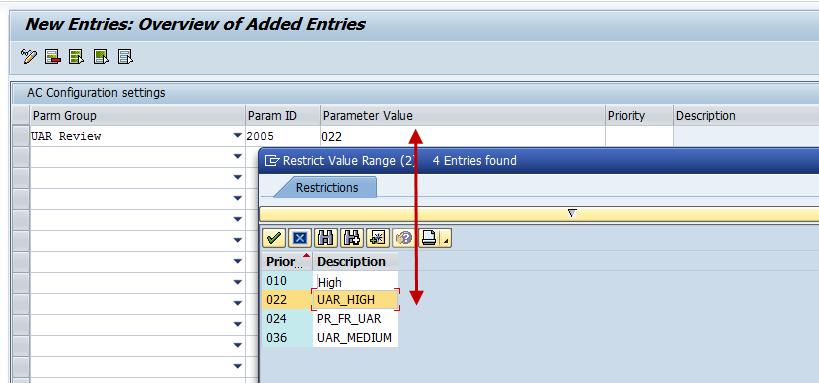 Default Priority UAR_PRIORITY You use this parameter to set the default priority for user access request reviews. Use F4 help to display the list of available priorities for UAR Requests.
