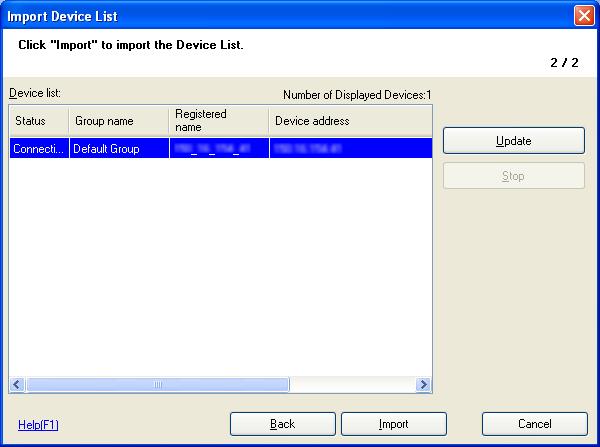 Device Registration 4 9 Click [Import]. 10 Click [OK]. 2 The devices are registered.