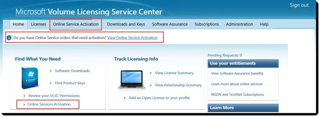 5 Activate Online Services in the Volume Licensing Service Center The VLSC home page may have multiple links to activate your online services. Select the service that you want to activate 1.