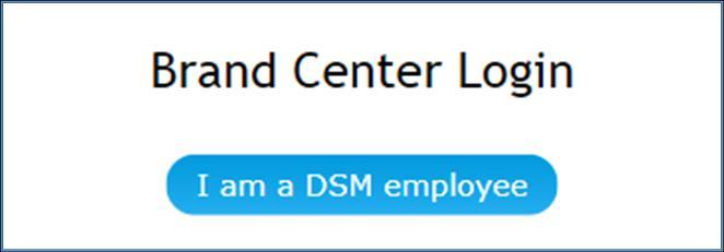 1. What does the DSM Brand Center offer? In the DSM Brand Center, you can find everything you need to know about the DSM Brand Guidelines. 1.1. What can I do with it?