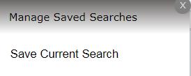 You can save your search by clicking on the Saved Searches button.