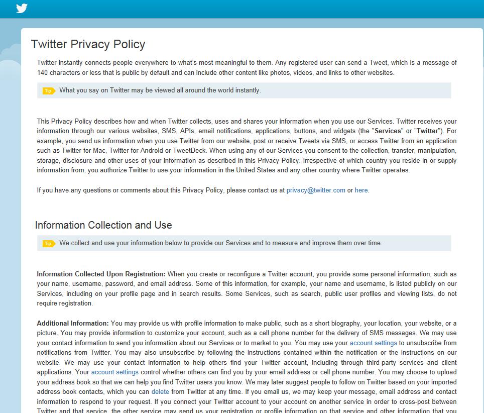 Some important parts of Twitter s Privacy Policy include: Anyone, including unregistered users, can read your tweets.