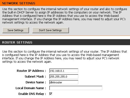 Network Settings This section will allow you to change the local network settings of the router and to configure the DHCP settings. IP Address: Enter the IP address of the router.