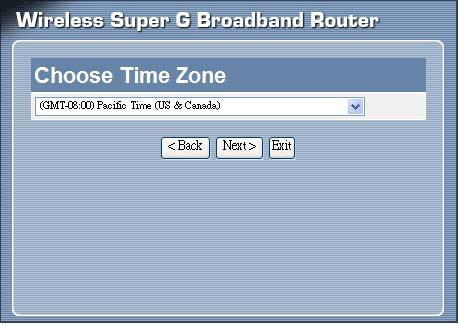 Step 2: Choose time zone Select the time zone from the drop down list. Please click Next to continue.