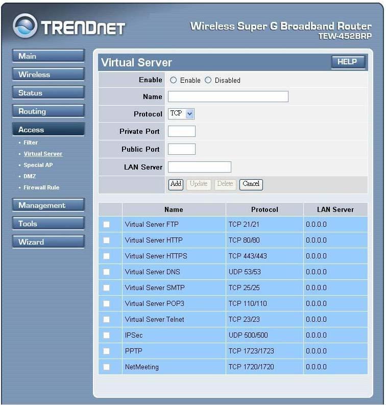 Virtual Server This screen enables users to create a virtual server via the WLAN Router.