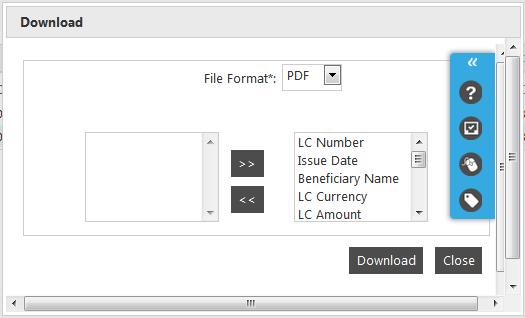 View Import LC Import LC Download Field Download Type File Format Included [Mandatory, Drop-Down] Select the appropriate report type from the drop-down list.