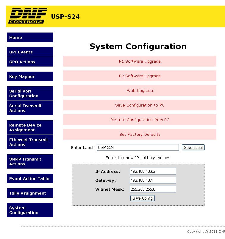 SYSTEM CONFIGURATION Web Page P1 Software Upgrade: Use this link to install the P1 upgrade file provided by DNF Controls P2 Software Upgrade: Use this link to install the P2 upgrade file provided by