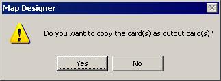 Editing a Card Using the UNIQUE Function 4 Click Yes to confirm that you want to copy the card as an output card.