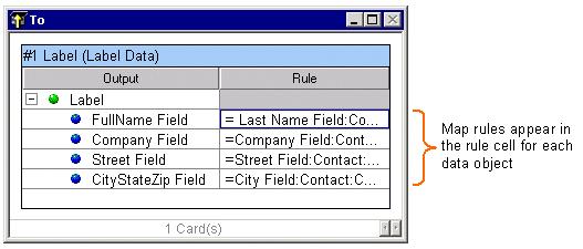 The map rules for the data objects on the Label output card specify the data transformation logic used