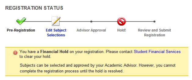 What if There's a Hold on My Registration? If you have a Hold on your registration you will see a yellow box at the top of the Home page screen with information.