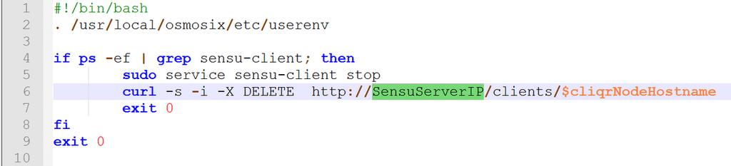 6. Change the line curl -s -i -X DELETE http://sensuserverip:4567/clients/$cliqrnodehostname to have the IP address of the Sensu Server. 7. Zip the modified files back into Sensu.zip. 8.