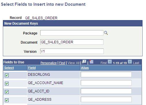 Chapter 10 Creating Documents from PeopleSoft Records Image: Select Fields to Insert into New Document page This example illustrates the fields and controls on the Select Fields to Insert into New