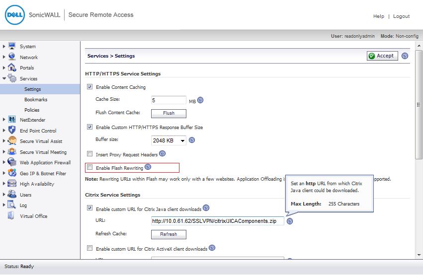 Feature Enhancements in SRA 6.0.0.12 SonicWALL SRA 6.0.0.12 software includes the following new or enhanced features: Enable Flash Rewriting - The Services > Settings page now contains a Enable Flash Rewriting check box.