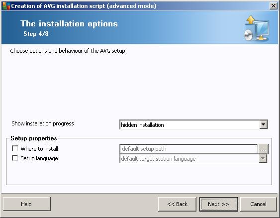 In this dialog you can choose from the following options: Select type of installation progress visibility from the drop down menu select one of the following: o hidden installation no information