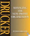 Managing The Non Profit Organization managing the non profit organization author by Peter Drucker and