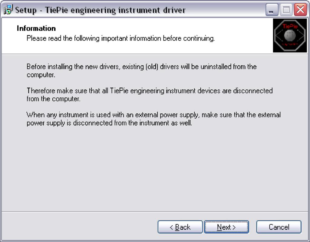 Figure 4.2: Driver install: step 2 When the instrument is still connected, the driver install utility will recognize it and report this. You will be asked to continue anyway. Figure 4.