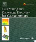 . Data Mining And Knowledge Discovery For Geoscientists data mining and knowledge discovery for geoscientists author by