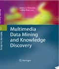 . Multimedia Data Mining And Knowledge Discovery multimedia data mining and knowledge discovery author by Valery A.