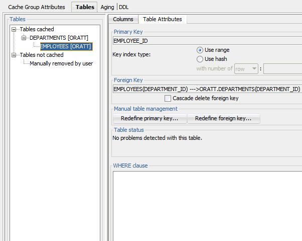 Creating a cache group Specifying the table attributes In the Table Attributes tab within the Tables tab of the Create cache group dialog, select whether to create a range index or a hash index on