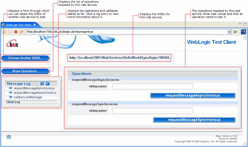 Testing Web Services with the Test Client Basic Testing Steps When you test web services with Workshop for WebLogic, you follow simple steps that launch the Test Client with a visual interface for