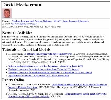 Figure 1: The homepage of David Heckerman contains his contact information (name, address, and email) and academic information (title, affiliation, papers and academic activities).